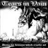 Tears In Vain : Demo for Demons which cruelly act
